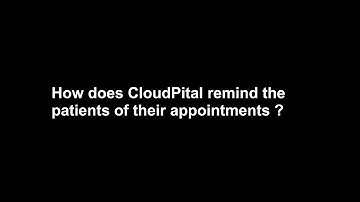How does CloudPital remind the patients of their appointments