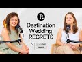 Destination Wedding REGRETS | juicy truth bombs, advice + common issues