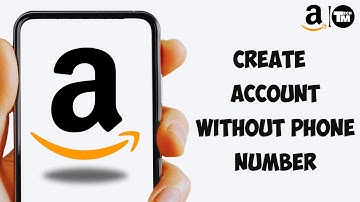 How to Create Amazon Account without phone number