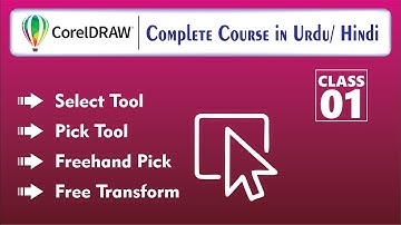 CorelDRAW Complete Course Class No.1 Select Tool, Pick Tool, Free Transform Tool