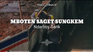 NDARBOY GENK - MBOTEN SAGED SUNGKEM (LIRIK MUSIC DAN TERJEMAHAN)