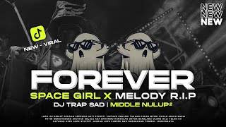 Dj Trap Sad Forever X Melody Rip Lagu Sad Viral Terbaru Rnh