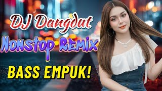 Dj Dangdut Nonstop Bass Empuk  Teman Kerja Santai  Bass Empuk Enak Didengar  Vol 254