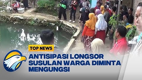 Cegah Longsor Susulan, Warga Diminta Mengungsi