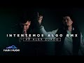 GabrielRodriguezEMC & Alex Zurdo ''Intentemos algo'' (Remix)