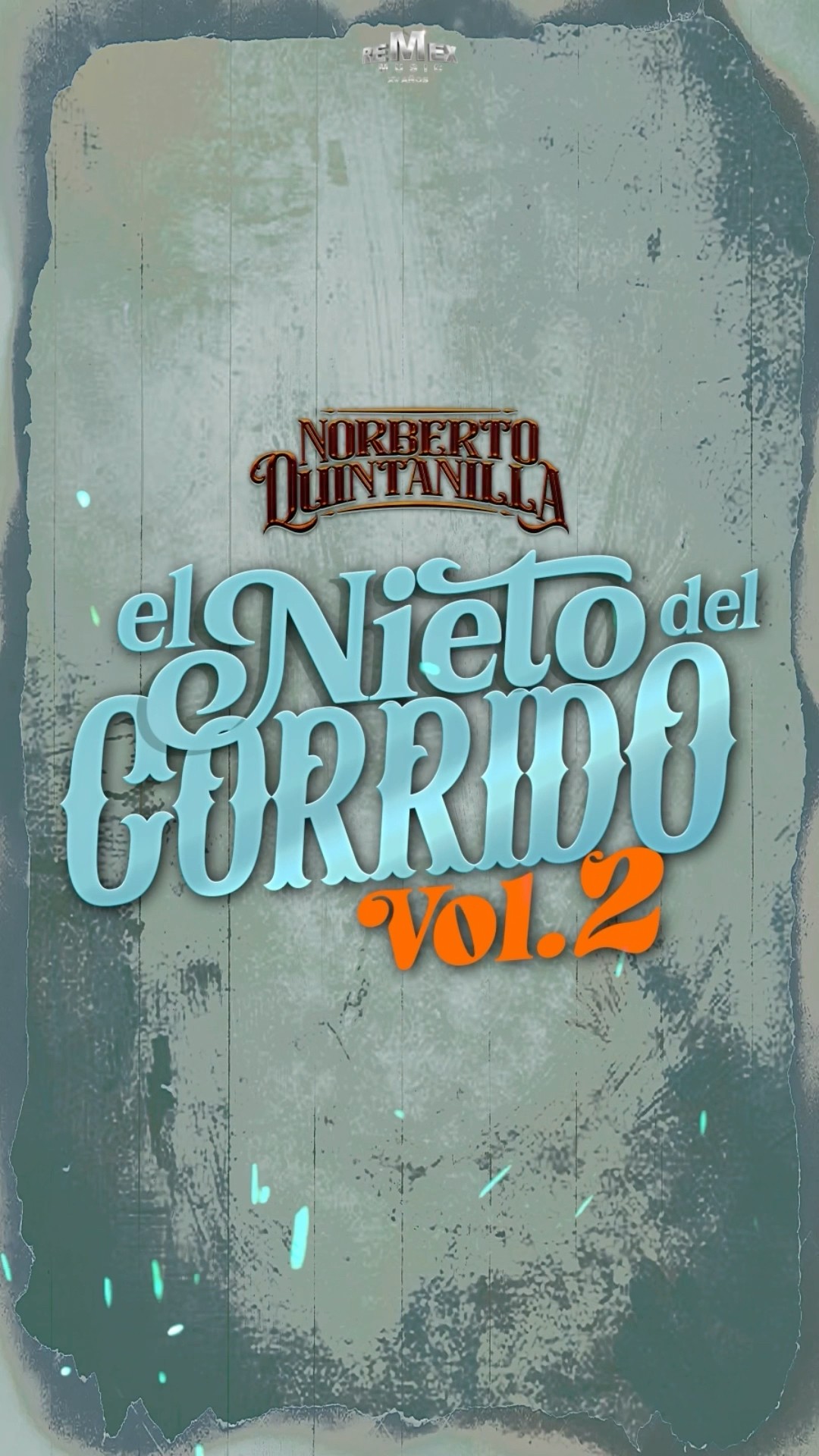 Norberto Quintanilla ? esta por traer este viernes #ElNietoDelCorrido Vol. 2 ?¿Preparado? ?