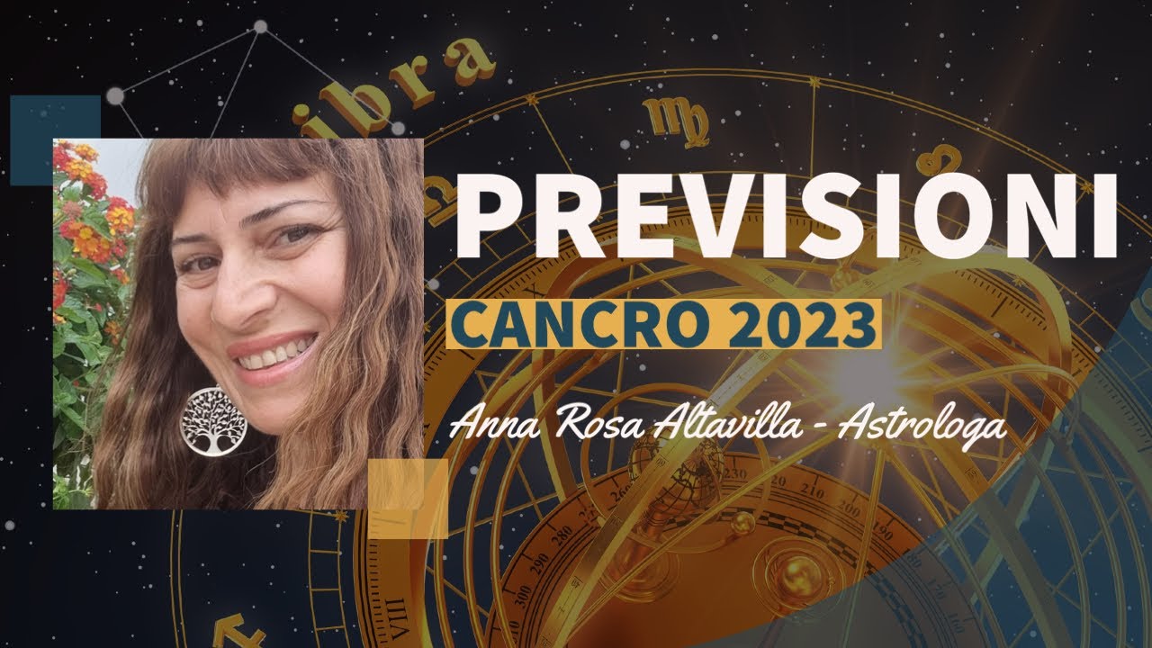 Previsioni astrologiche Cancro 2023 - YouTube