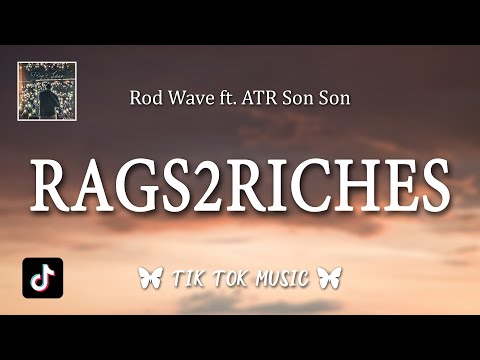 Rod Wave – Rags2Riches (Lyrics) "I give out daps and them hugs, wasn't no one's for me"