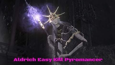 Aldrich Easy Kill Pyromancer Chaos Bed Vestiges
