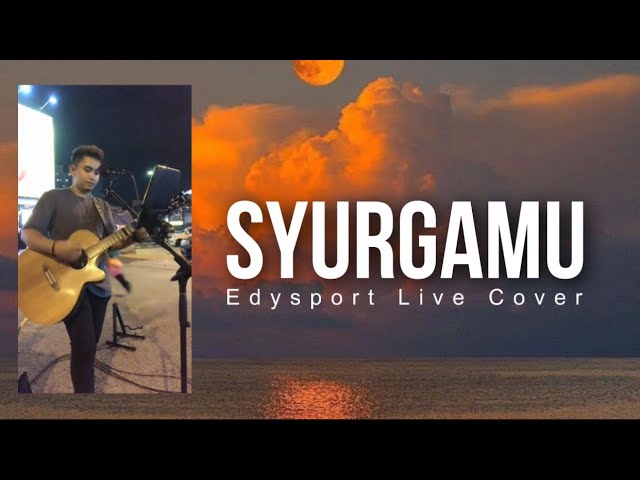 Syurgamu - Edysport ( Live Cover ) class=