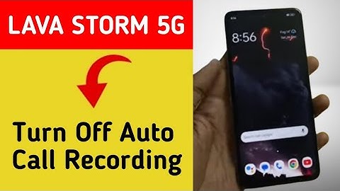 How to turn off auto call recording, Lava Storm 5G me auto call recording band kaise karen, auto cal
