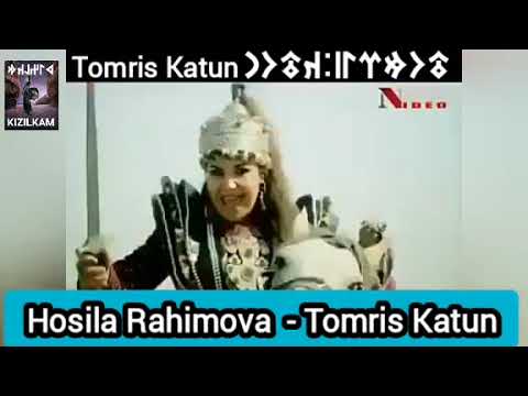 Hosila Rahimova - Tomris Katun