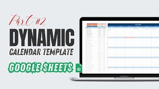 PART#2: Make Your Own Dynamic Calendar In Google Sheets: Step-by-Step Tutorial (2024 Update)
