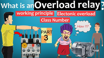 Overload Relays [Explained - Part 3][working principle-Electronic overload-Class Number]
