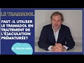 Dr sbastien beley faut il utiliser le tramadol en traitement de ljaculation prcoce