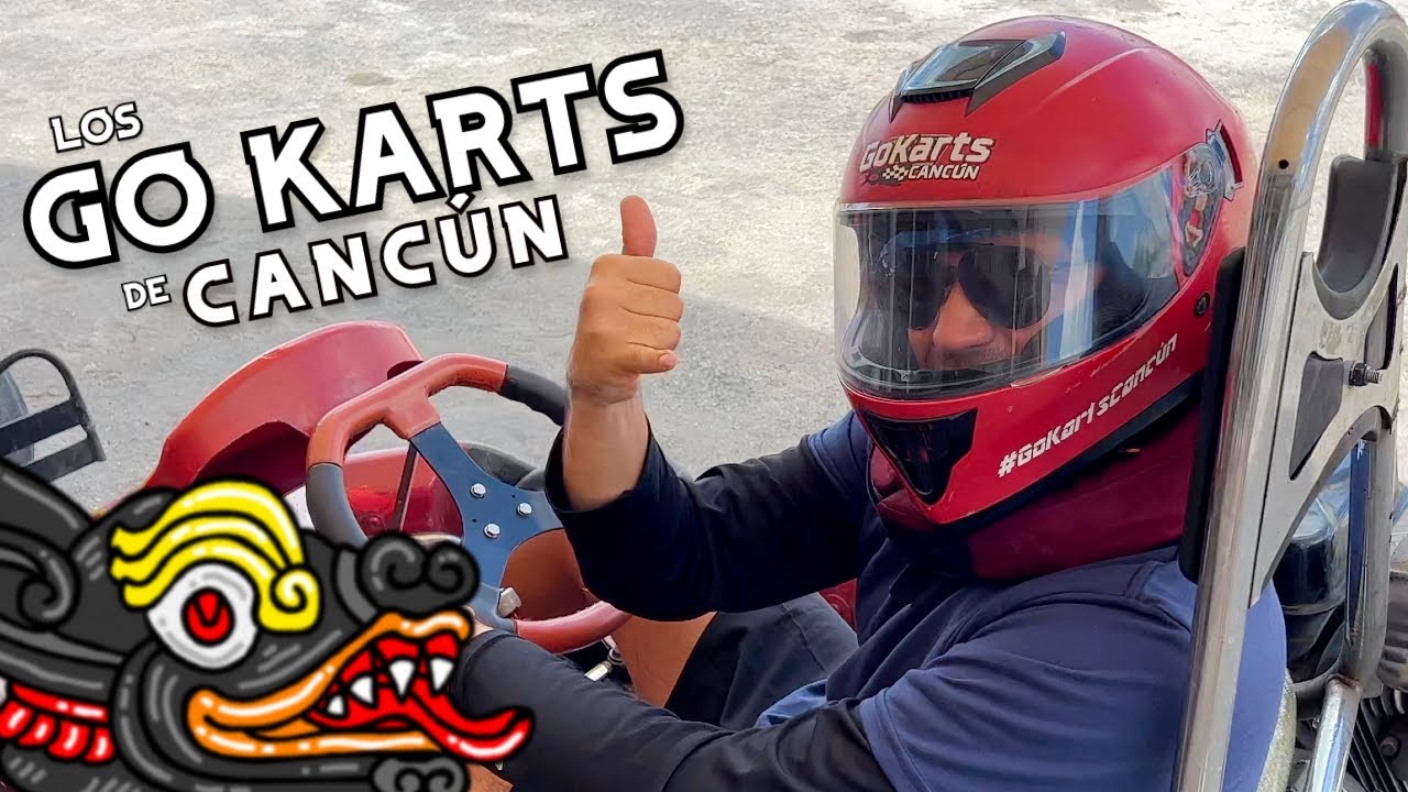Los GO KARTS de CANCÚN