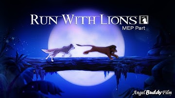 "Run With Lions" - Aleu & Kovu (MEP PART)