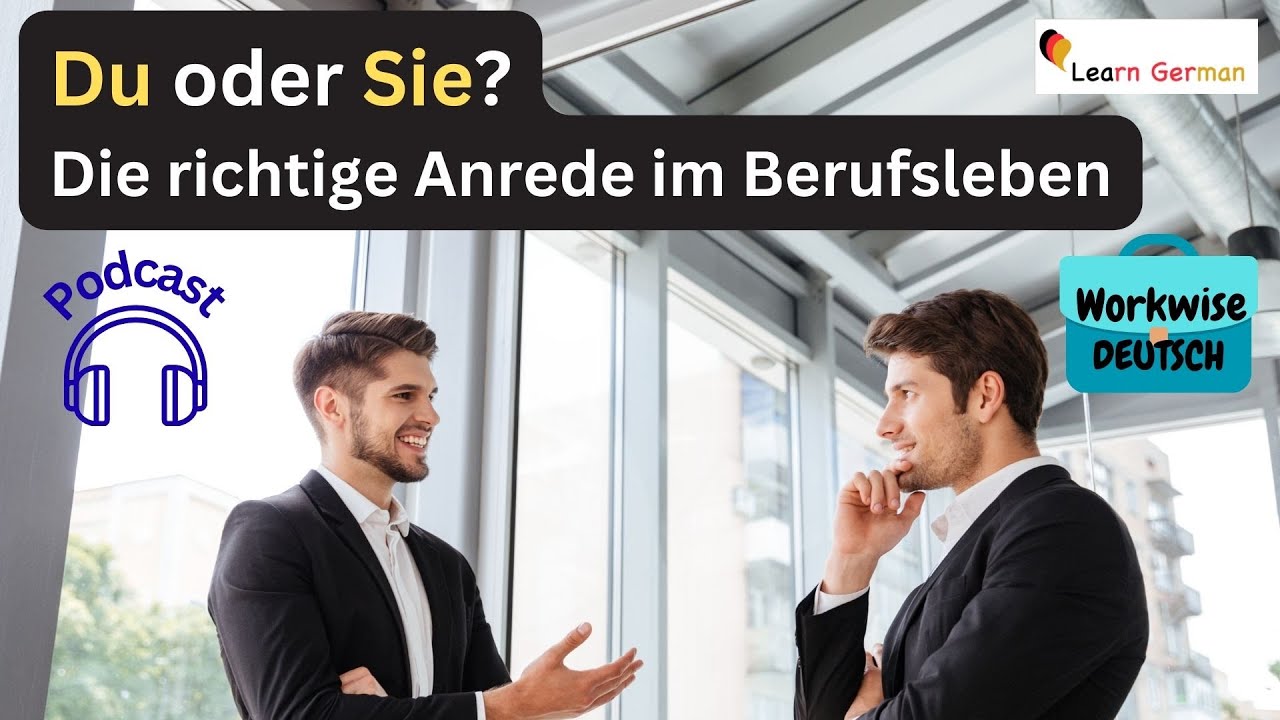Podcast 3 - Du oder Sie? | Workwise Deutsch | Working in Germany | Learn German B1-C1