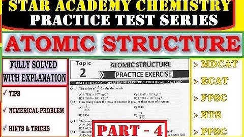 Chapter 2 Atomic Structure class 11 MCQs | STAR Academy Chemistry practice test | MDCAT 2022
