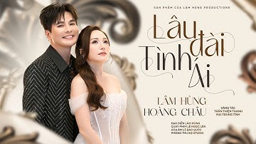 Lâu Đài Tình Ái - Lâm Hùng ft Hoàng Châu | Anh sẽ vì em làm thơ tình ái | Nhạc cưới 2025