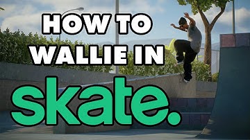 How to Wallie in skate. | Deep Dive into Wallie Mechanics