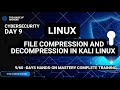Day 9 – File Compression and Decompression | 60-Day Ultimate Hacking Course [2025] | KALI LINUX