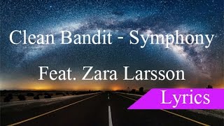 Clean Bandit - Symphony Feat. Zara Larsson (Lyrics)