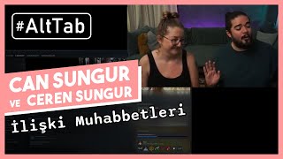 Can Sungur Ve Ceren Sungur Ile İlişki Muhabbetleri