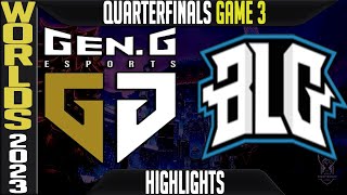 GEN vs BLG Highlights Game 3 | S13 Worlds 2023 Quarterfinals | Gen.G vs Bilibili Gaming G3