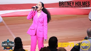 Britney Holmes - National Anthem - 2023 NCAA Women's Final Four - National Championship Game