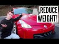 Nissan 350z Weight Reduction Guide!