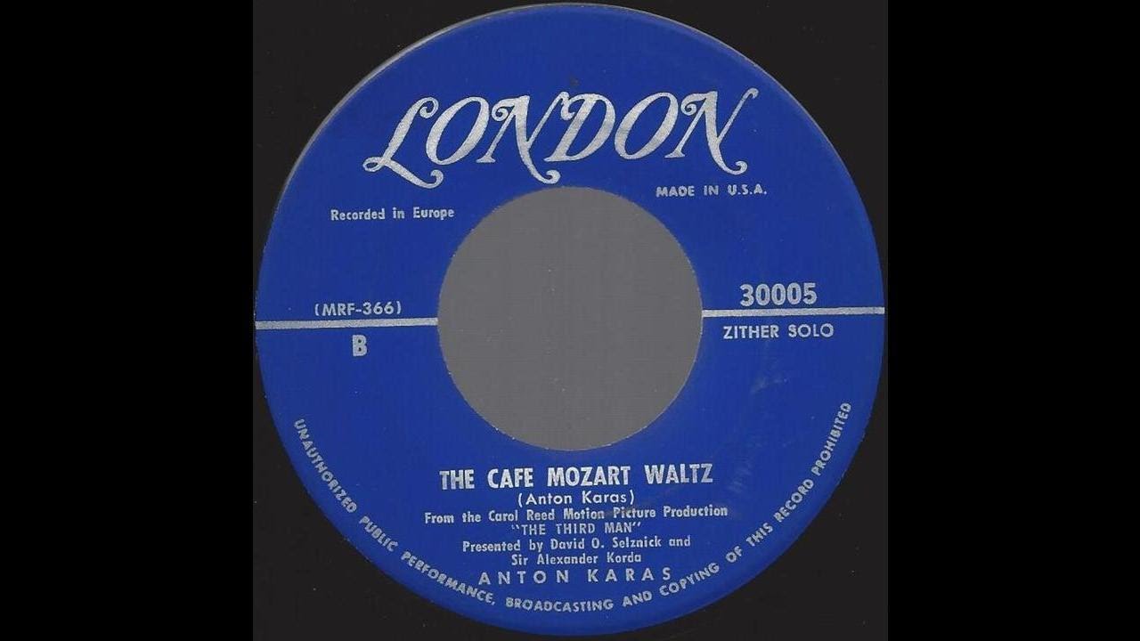 Anton Karas - The Cafe Mozart Waltz - Film Track - 1950 London label pressing Anton Karas - The Cafe Mozart Waltz - Film Track - 1950 London label pressing