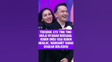 ayu tingting akui nyaman dengan Ruben #rubenonsu #ayutingting #raffiahmad #sarwendah