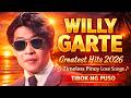 Willy Garte Greatest Hits 2026 🎶 Timeless Pinoy Love Songs Collection🎶Tibok Ng Puso