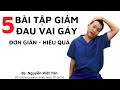 Các bài tập đau vai gáy giảm đau hiệu quả mà bạn có thể tập tại nhà hoặc cơ quan