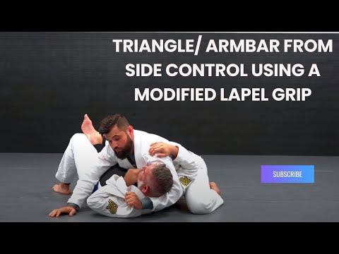 TRIANGLE / ARMBAR FROM SIDE CONTROL USING A MODIFIED LAPEL GRIP
