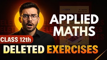 Class 12 Applied Maths Deleted Exercises ML Aggarwal Book 2026 | Mark Deleted Question Applied Maths