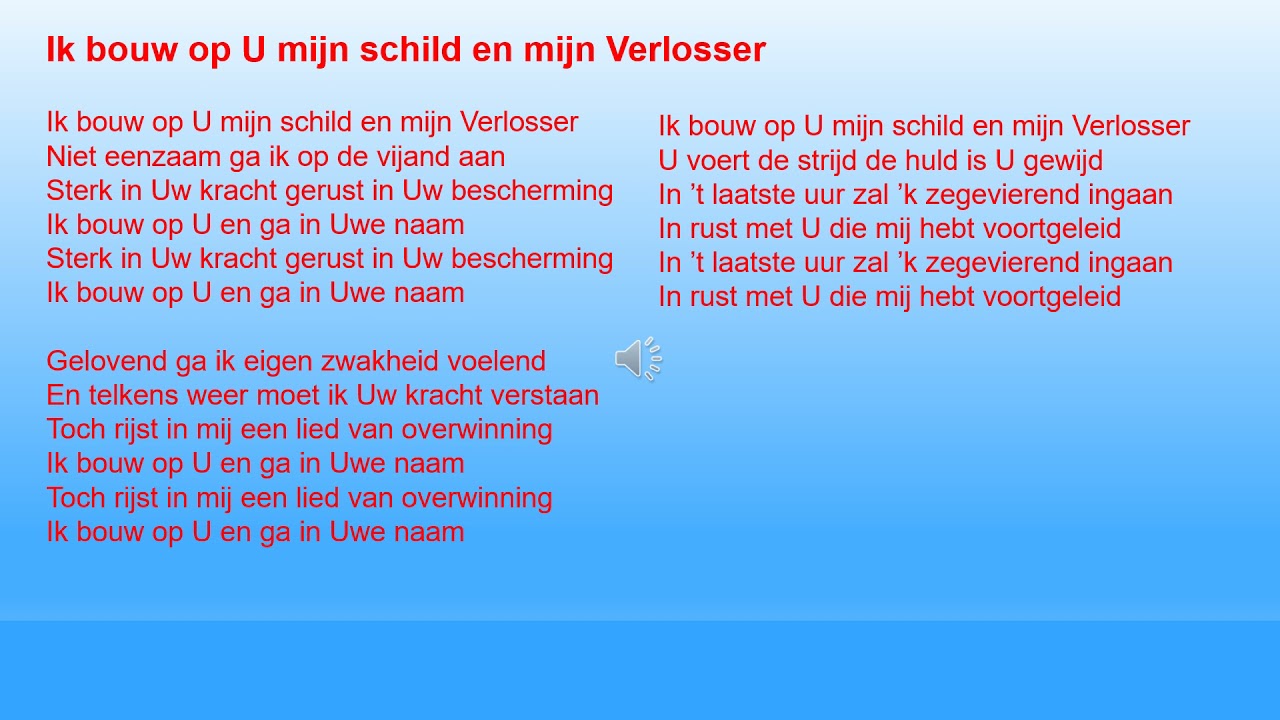 Ik bouw op U mijn schild en mijn Verlosser - YouTube