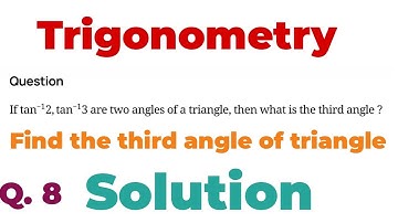 Find the third angle of triangle if two angles are tan inverse 2 and tan inverse 3| @FOCUS4MATHS