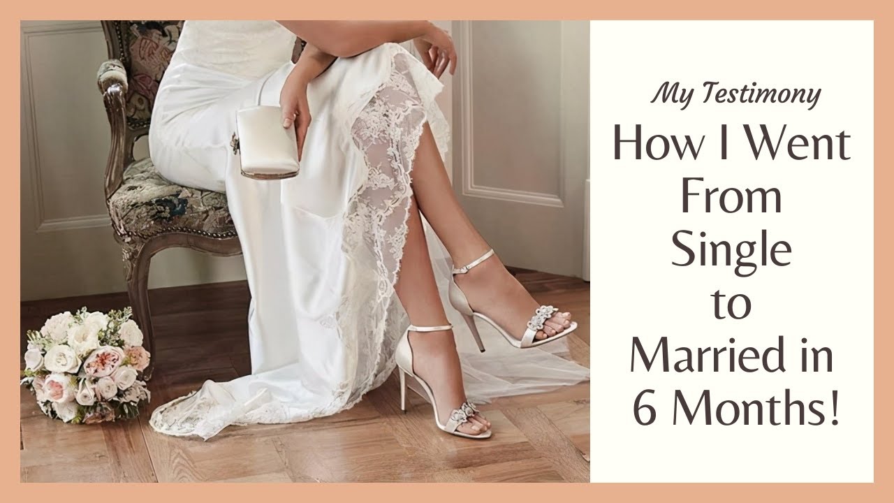 My Testimony | How I Went From Single to Married in 6 Months!