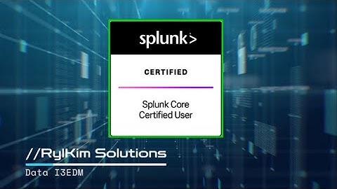 How to Become a Splunk Certified User (SPLK-1001) - Preview Course | Cyber Security