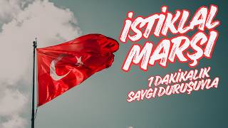 1 Dakikalık Saygı Duruşu Ve İstiklal Marşı