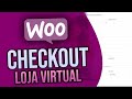 Como Personalizar Checkout no Woocommerce - Loja Virtual