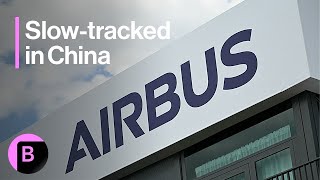 China Is Delaying Approvals of Airbus Deliveries screenshot 1
