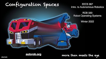 AutoRob Lecture 14 - Configuration Spaces
