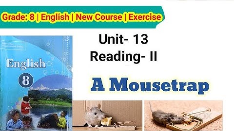 Class 8 English || Unit-13 Reading- | || A Mousetrap || Exercise