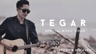 Gusyuda & D'Waves  - TEGAR (OFFICIAL MUSIC VIDEO) chords