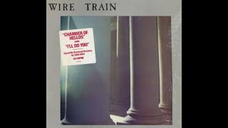 wire train - i'll do you (12\
