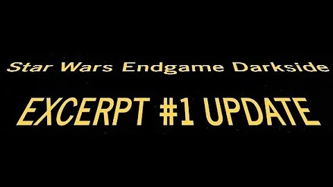 Star Wars Endgame Darkside Excerpt #1 update 9-8-21