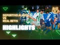 Alaves Betis goals and highlights